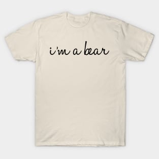 I’m A Bear T-Shirt